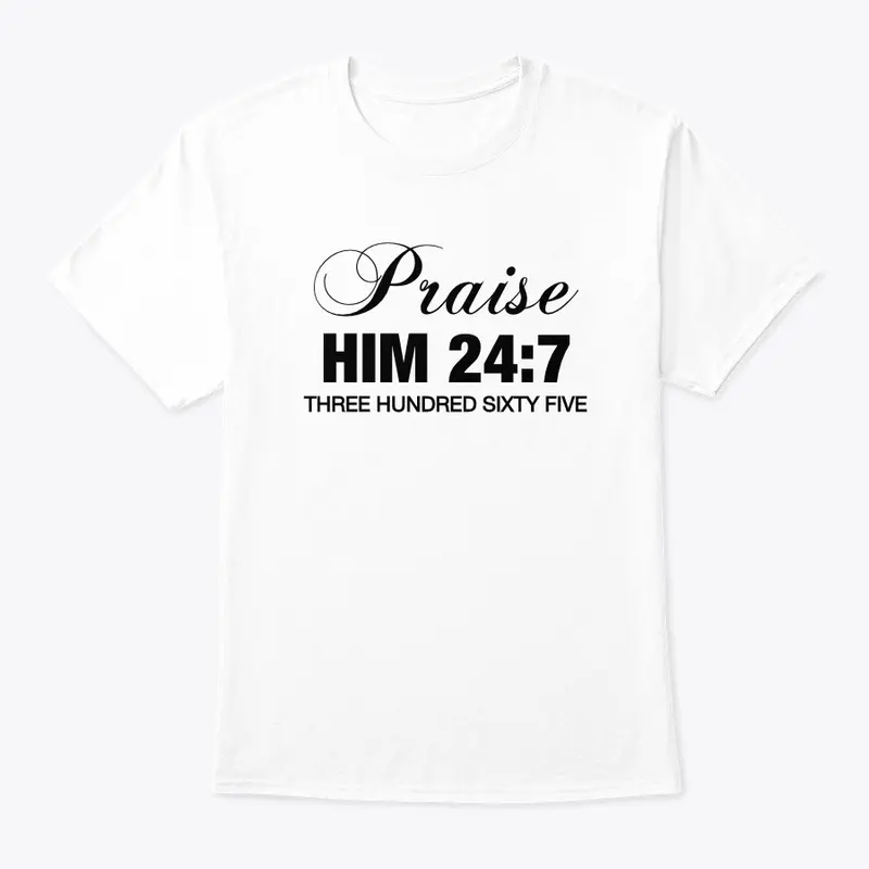 Praise Him 24:7