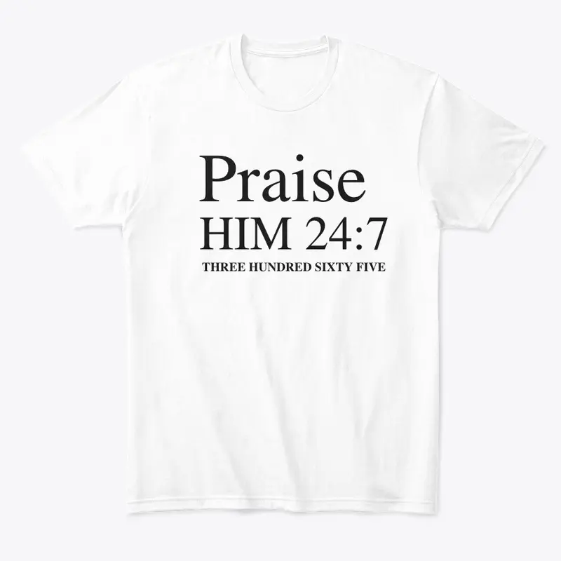 Praise Him 24:7